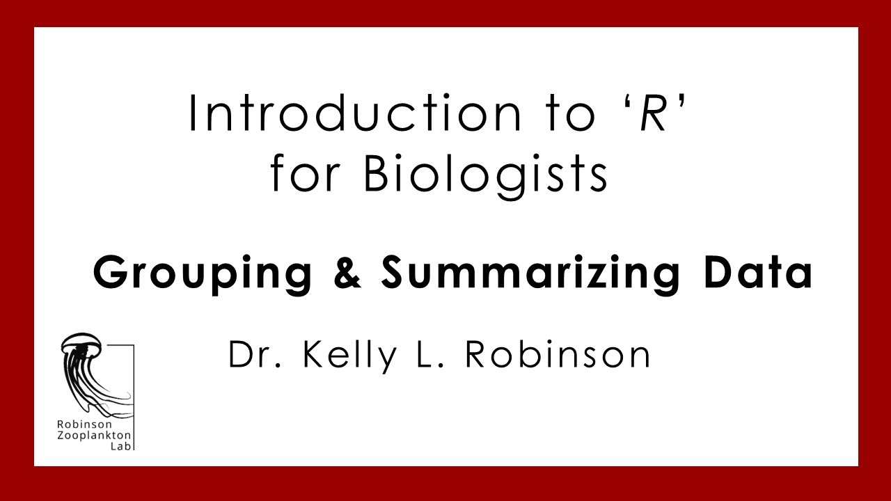 Introduction to R Programming for Biologists: grouping & summarizing data