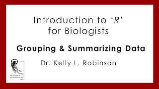 Introduction to R Programming for Biologists: grouping & summarizing data