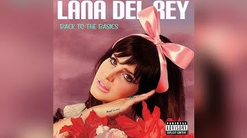 Lana Del Rey Back To The Basics