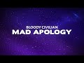 Bloody Civilian - Mad Apology (Lyrics)