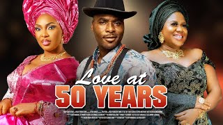 LOVE AT 50 : LATEST NEW RELEASE YORUBA MOVIE STARRING GREAT ACTORS [IBRAHIM CHATTA AND OTHERS] Togo Movie