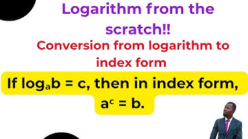 Conversion from logarithm to index form.