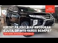 Kredit Pajero Facelift, Biar Angsurannya 6 Juta, DP-nya Harus Berapa? - QnA Konsumen