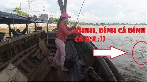 ĐIỂM CÂU CÁ LÝ TƯỞNG VÀ CÁI KẾT #12