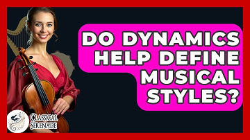 Do Dynamics Help Define Musical Styles? - Classical Serenade