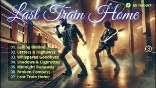 3Rock: Ballad-Soft-Slow || Last Train Home - Songs of a Silent Departure