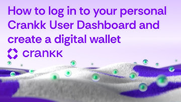 How to log in to your personal Crankk User Dashboard and create a digital wallet