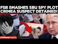 FSB BUSTS Ukrainian Intelligence Network in Sevastopol; SBU Operation Uncovered in Crimea