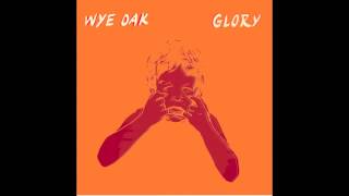 Wye Oak - Glory chords