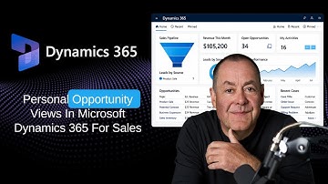 Creating Personal Opportunity Views in Microsoft Dynamics 365 For Sales