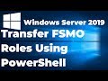 How to Transfer FSMO Roles Using PowerShell Windows Server 2019