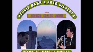 Bolinha de Papel - João Gilberto e Herbie Mann