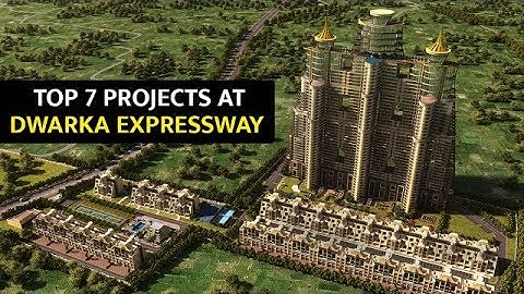 Top 7 projects at Dwarka Expressway II Delhi NCR Properties