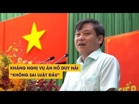 Viện trưởng VKSND tối cao: Kháng nghị vụ án Hồ Duy Hải "không sai luật đâu"