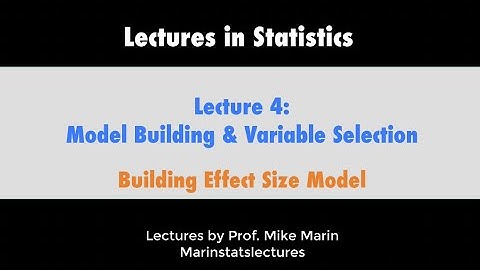 4.3 Model Building and Variable Selection: Effect Size Models