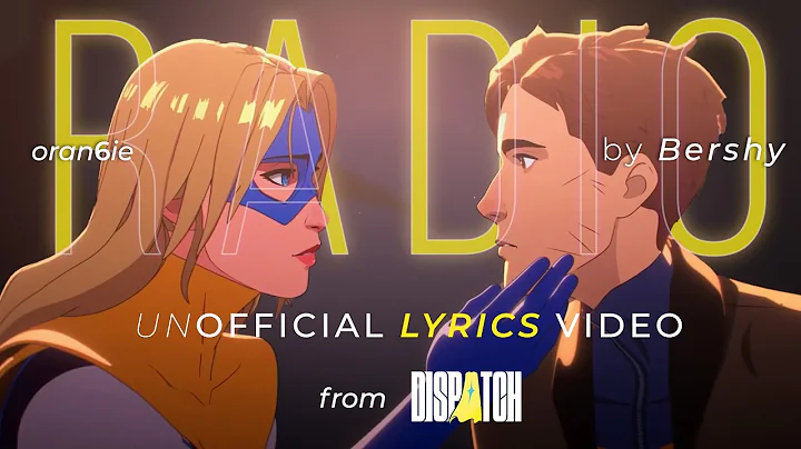 Radio - Bershy | Dispatch MV: Blonde Blazer Route ( Unofficial Lyric Video )