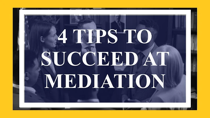 4 Tips to Succeed at Mediation