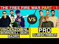 BORN2KILL (B2K) + VINCENZO + BNL + BADRO VS PRO Subscriber || The Free Fire World WAR. Don"t MISS.
