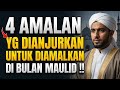 Jangan Lewatkan‼️4 Amalan di Bulan Rabiul Awal yang Bisa Menjadi Sebab Datangnya Pertolongan Allah.