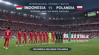 🔴 SIARAN LANGSUNG HARI INI !! Timnas Indonesia Jajal Kekuatan Polandia