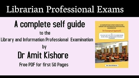 A complete self study guide to the  Librarian and Professional examination by Dr Amit Kishore