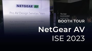 Habitech Presents: NetGear AV at ISE 2023