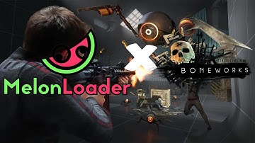 BONEWORKS | How To Install MelonLoader V.0.5.2 | 2024 - 2025