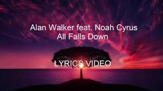 Alan Walker feat. Noah Cyrus -  All Falls Down (LYRICS VIDEO)