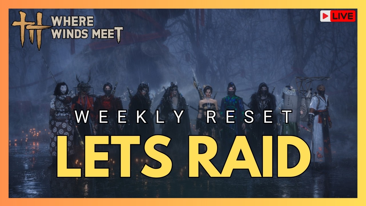 WEEKLY RESET GUILD RAIDS WE ARE RECRUITING TOP GVG GUILD l Where Winds Meet
