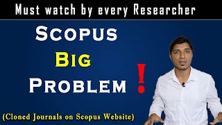 Scopus Big Problem II Cloned Journals on Scopus Website II My Research Support