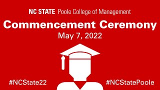 Poole College of Management Spring Graduation (May 7th, 2022)