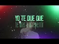 Tito y La Liga - Te vas a arrepentir │ LETRA