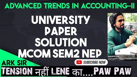 MCOM SEM2 NEP 2025|Advanced Trends In Accounting-II Mcom|❤️|Mumbai University Paper Solution|ARKsir|