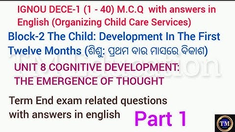 IGNOU dece 1 MCQ with answers in english#block2#unit8#part1#cognitive development the emergence of t
