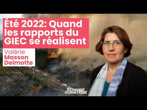 [AUDIO] Canicules, sécheresses, incendies: retour sur cet été 2022 avec Valérie Masson-Delmotte