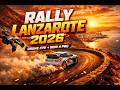 47º Rally Orvecame Lanzarote 2026 🏁 TC1 TC3 TC5 TC7 + Podio | Rallye desde el Drone [VENTOLERA]