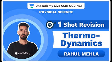 One shot revision | Thermodynamics | Physical Science | CSIR 2020 | Rahul Mehla | Unacademy