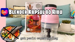Unboxing  Review Blender  Chopper Kapsul  Capsule Cutter Quatre