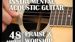[NEW]Instrumental Music Lagu Rohani Christian Praise and Worship Acoustic Guitar  Ins  - Durasi: 48:30. 