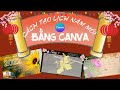 HƯỚNG DẪN TẠO LỊCH NĂM MỚI VÔ CÙNG ĐƠN GIẢN BẰNG CANVA !