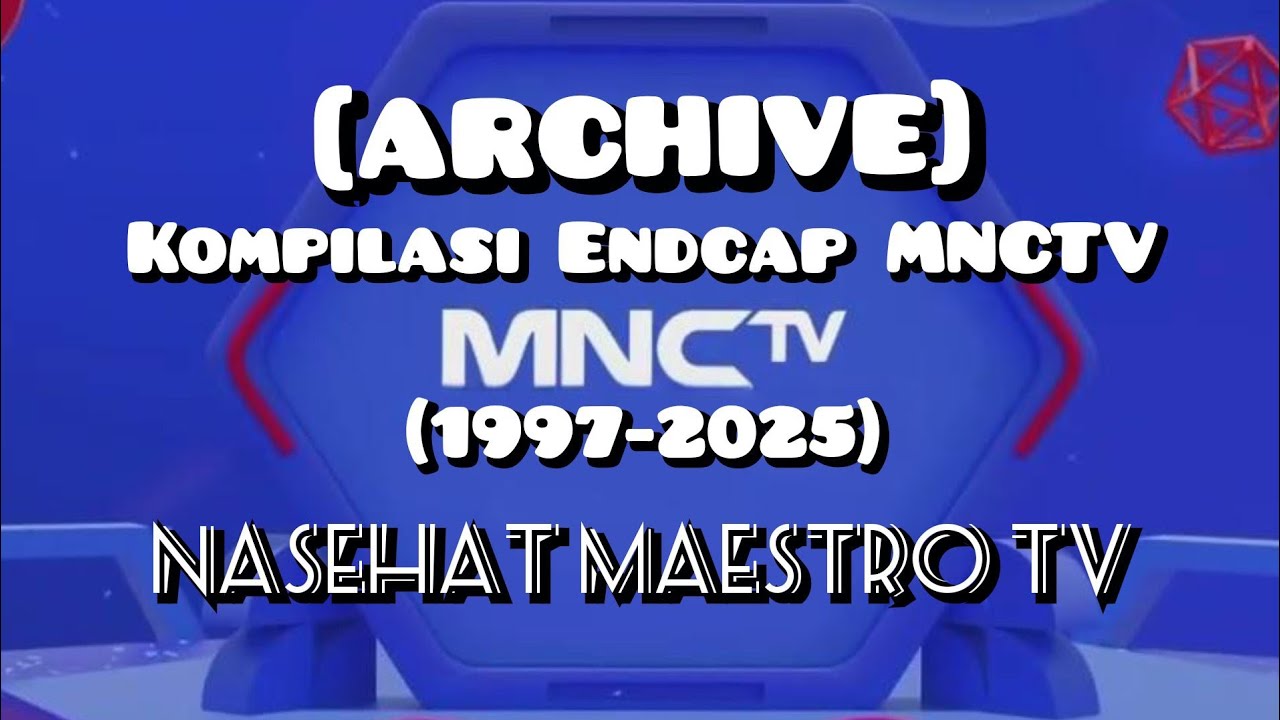 Kompilasi Endcap TPI / MNCTV [1997-2025]