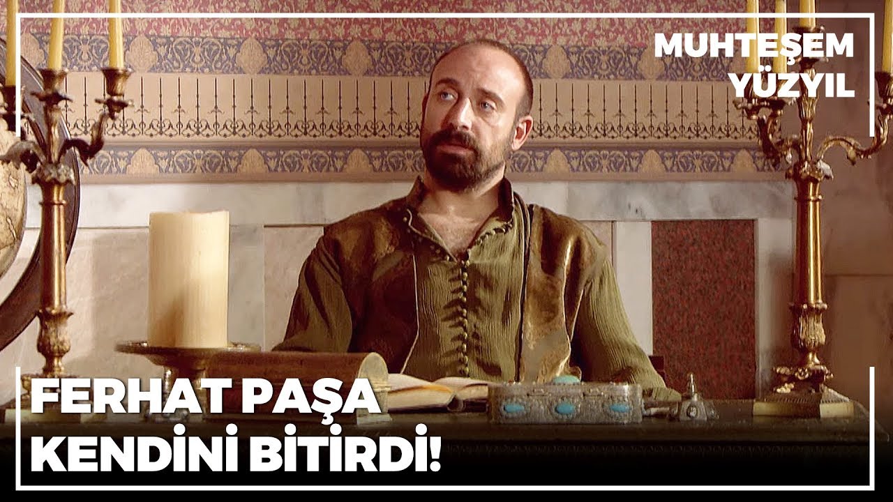 Ferhat Paşa'nın Yaptıkları Ortaya Çıktı! | Muhteşem Yüzyıl