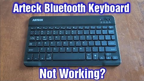 Arteck Bluetooth Keyboard Not Working?