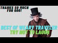 Try not to laugh best of weary traveler