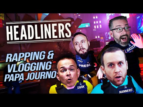 PAPA JOURNO RAPS & VLOGS! 🎤📷👀 Gassy w/ Seananners, Bruce, & Sark! (The Headliners)