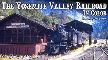 Yosemite Valley Railroad in Color with Jack Burgess