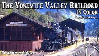 Yosemite Valley Railroad in Color with Jack Burgess