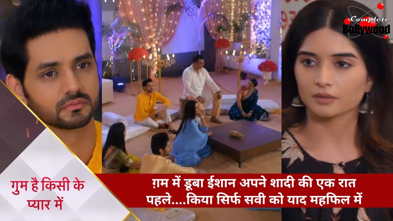 Гум Хай Кисикей Пьяар Мейин | Ишаан тонет в горе в ночь перед свадьбой… он помнит только Сави.