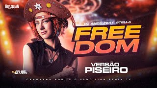 Dj Andy Feat. Stella - Freedom - VERSÃO PISEIRO - DJ Felipe Alves