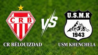 CR BELOUIZDAD VS USM KHENCHELA | LIGUE 1 - ROUND 4 | LIVE SCORE